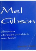 Mel Gibson obrońca chrześcijańskich wartości