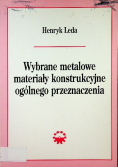 Wybrane metalowe materiały konstrukcyjne ogólnego przeznaczenia