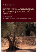 Gdzie nie ma ogrodzenia rozdrapią posiadłość