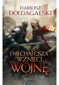 I niechaj cisza wznieci wojnę