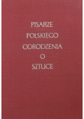 Pisarze Polskiego Odrodzenia o sztuce