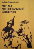 Nie ma nieuleczalnych chorych