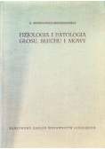 Fizjologia i patologia głosu słuchu i mowy