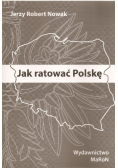 Jak ratować Polskę
