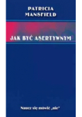Jak być asertywnym