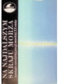 Na najdalszym skraju morza Antologia szwedzkiej poezji