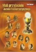 Mali przyjaciele Jezusa Eucharystycznego