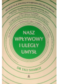 Nasz wpływowy i uległy umysł
