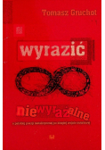 Wyrazić niewyrażalne