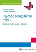 Psychopedagogiczne mity 2 Dlaczego warto pytać o dowody