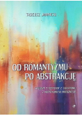 Od romantyzmu po abstrakcję