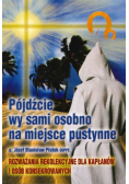 Pójdźcie Wy Sami Osobno Na Miejsce Pustynne