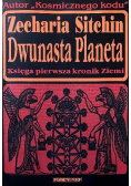 Dwunasta Planeta Księga pierwsza kronik Ziemi