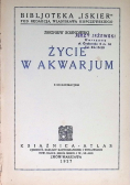 Życie w akwarjum, 1927 r.