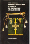 Symbole wojskowe Polskich Sił Zbrojnych na Zachodzie 1939-1946