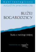 Bliżej Bogarodzicy
