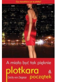 A miało być tak pięknie plotkara początek