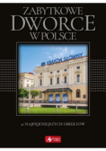 Zabytkowe dworce w Polsce