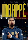 Kylian Mbappe. Nie do zatrzymania