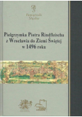 Pielgrzymka Piotra Rindfleischa z Wrocławia do Ziemi Świętej w 1496 roku