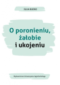 O poronieniu żałobie i ukojeniu