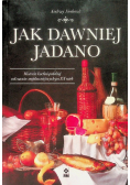 Jak dawniej jadano