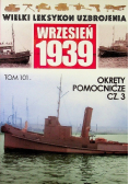 Wielki leksykon uzbrojenia Wrzesień 1939 Tom 101 Okręty pomocnicze Część 3
