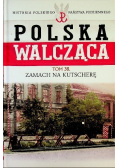 Polska Walcząca Tom 38 Zamach na Kutscherę
