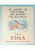 Nawet nie wiesz, jak bardzo cię kocham kiedy jest zima