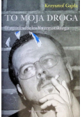 To moja droga Biografia Jacka Kaczmarskiego
