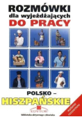 Rozmówki dla wyjeżdżających do pracy polsko-hiszpańskie