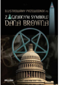Ilustrowany przewodnik po Zaginionym symbolu Dana Browna