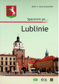 Spacerem po Lublinie