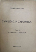 Cywilizacja żydowska tom III walka o byt- ekspansja