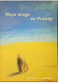 Moja droga do prawdy