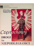 Częstochowy drogi ku niepodległości
