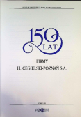 150 lat firmy H Cegielski Poznań