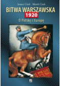 Bitwa Warszawska 1920 O Polskę i Europę