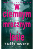 W ciemnym mrocznym lesie