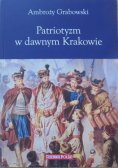 Patriotyzm w dawnym Krakowie