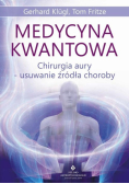 Medycyna kwantowa  Chirurgia aury - usuwanie źródła choroby