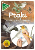Poznaję i rysuję. Ptaki naszych lasów Część 2