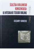 Ścieżka biblijnego konsensusu ku integralnej teologii biblijnej