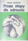 Przez stopy do zdrowia