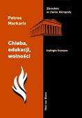 Chleba edukacji wolności Trylogia kryzysu