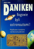 Bogowie byli astronautami