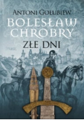Bolesław Chrobry. Złe dni
