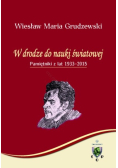 W drodze do nauki światowej. Pamiętniki z lat 1933 - 2015