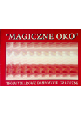 Magiczne oko Trójwymiarowe kompozycje graficzne