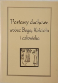 Postawy duchowe wobec Boga Kościoła i człowieka
